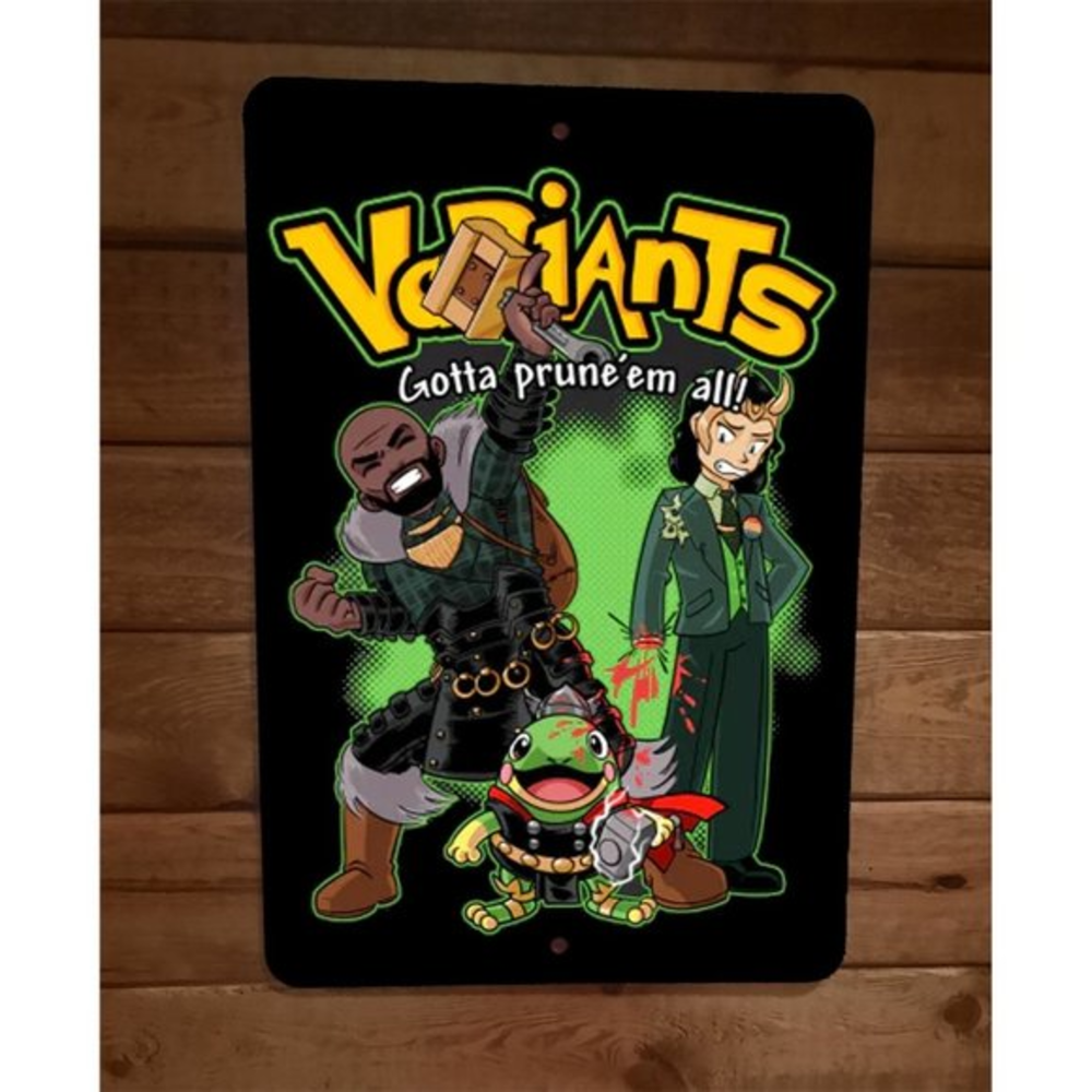 Variants‎ Gotta Prune Em All Pokemon Loki Catch Paraody 8x12 Metal Wall Sign